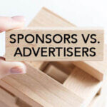 Stacked blocks with hand holding one reading, "Sponsors VS. Advertisers"