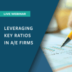 Leveraging Key Ratios in AE Firms Webinar Graphic